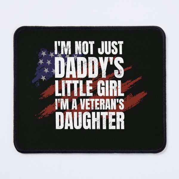 Item preview, I'm Just Not A Daddy's Little Girl I'm A Veteran Daughter designed and sold by DrawHandArt.