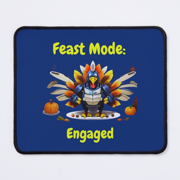 Item preview, Thanksgiving Humor - Feast Mode: Engaged designed and sold by Maylene1.