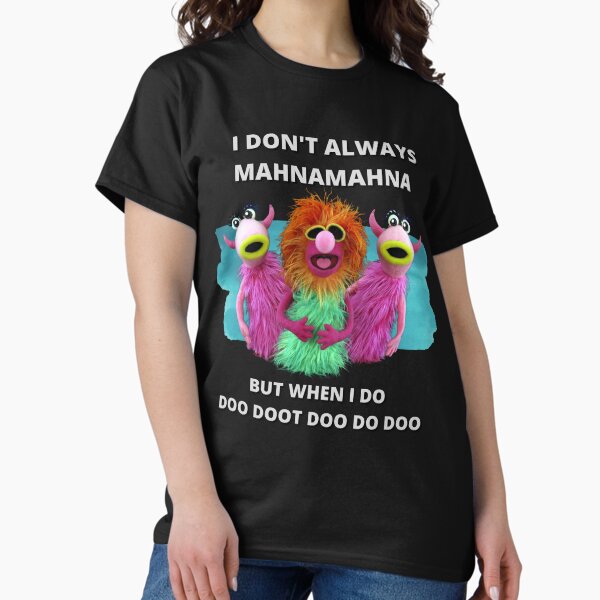Artikel-Vorschau von Mahnamahna Muppet-Songdesign bleibt dir im Kopf hängen, designt und verkauft von MERCH HQ.
