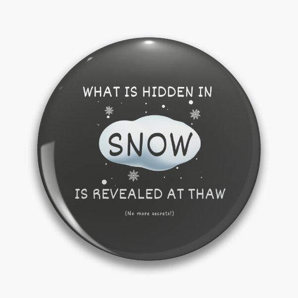 Artikelvorschau, Was im Schnee verborgen ist, offenbart sich im Tauwetter-Idiom entworfen und verkauft von Idioms4u.