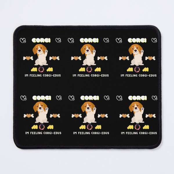 Item preview, Love,Dog,corgi mom im feeling corgi-edus,,Happy,Animal designed and sold by amazouz1.