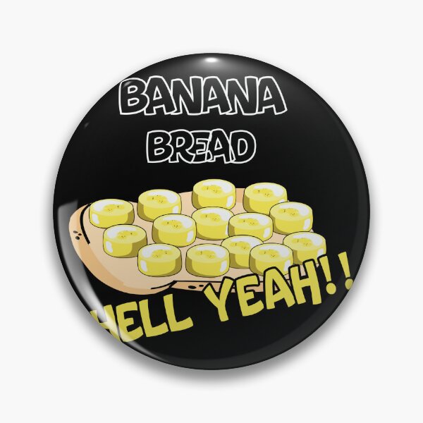 Item preview, Banana Bread Hell Yeah designed and sold by ElLocoMus.