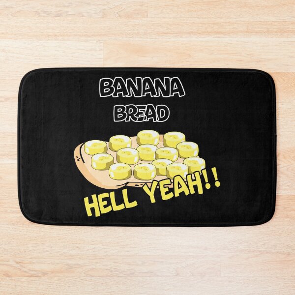 Item preview, Banana Bread Hell Yeah designed and sold by ElLocoMus.