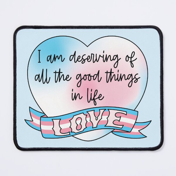 Item preview, I am deserving of all the good things in life Transgender Pride Banner Trans Positive Affirmations designed and sold by ArtliciousHUMAN.