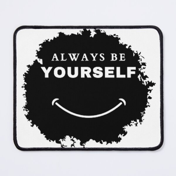 Item preview, Always be yourself designed and sold by Piratepuns.