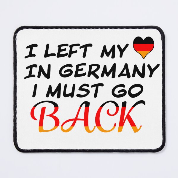 Item preview, Left my Heart In Germany designed and sold by PandLcreations.