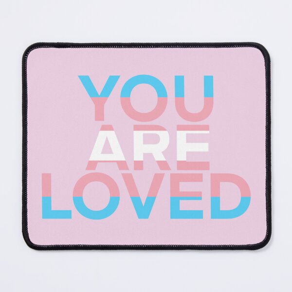 Item preview, You are loved (trans flag) (pink variant) designed and sold by Cosmic Kitty Colors.
