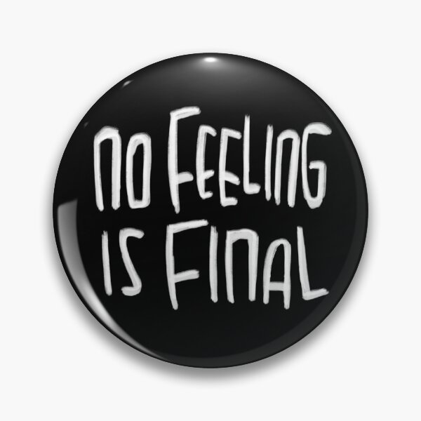 Item preview, No Feeling is final, Rilke Quote designed and sold by badlydrawnbabe.