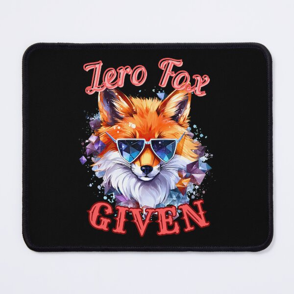 Item preview, Zero Fox Given. fox owner designed and sold by FoxVibes.