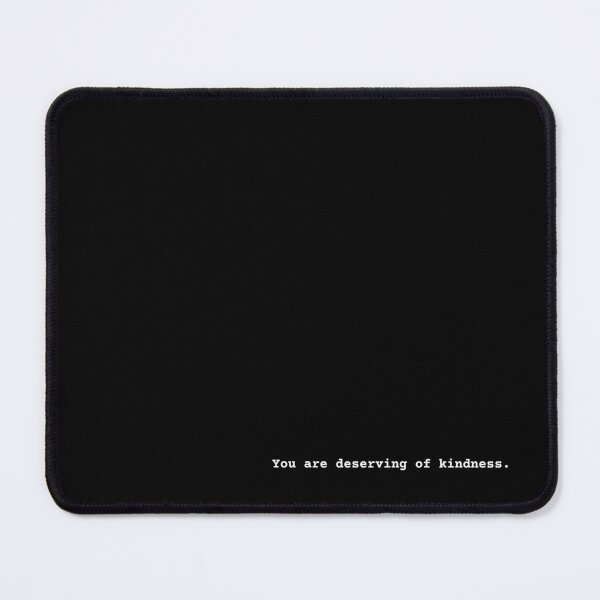Item preview, You are deserving of kindness. designed and sold by jeffmonnery.