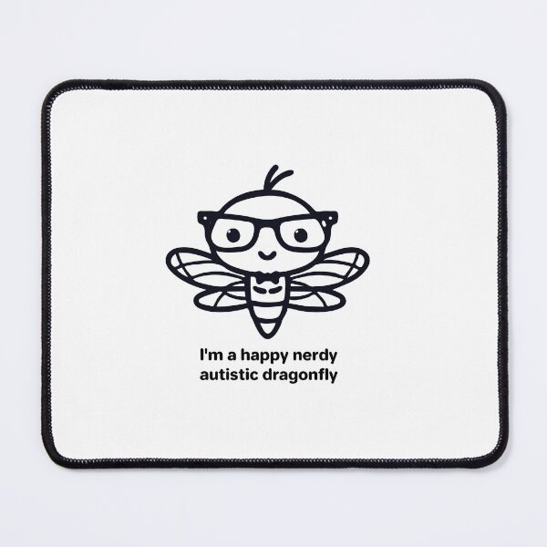 Item preview, I'm a happy nerdy autistic dragonfly designed and sold by ndmedia.