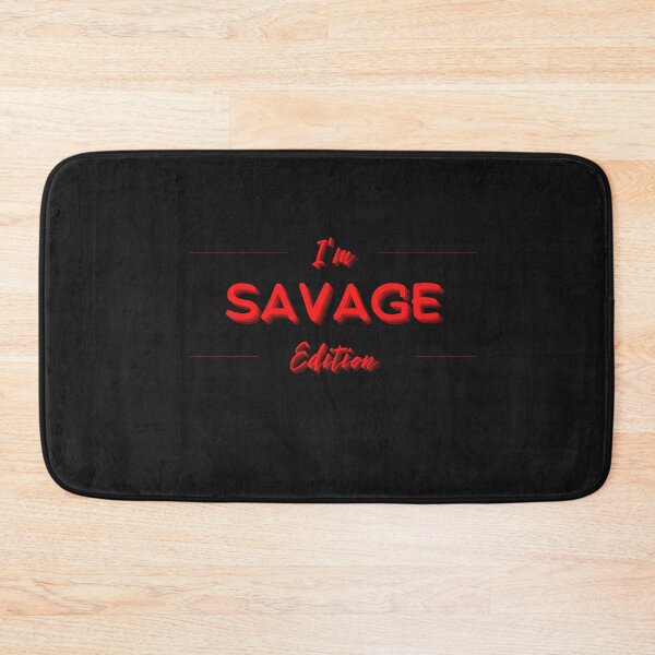 Item preview, I'm Savage Edition designed and sold by RainbowTribeDsn.