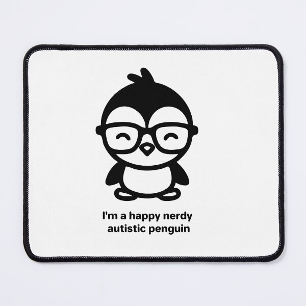 Item preview, I'm a happy nerdy autistic penguin designed and sold by ndmedia.