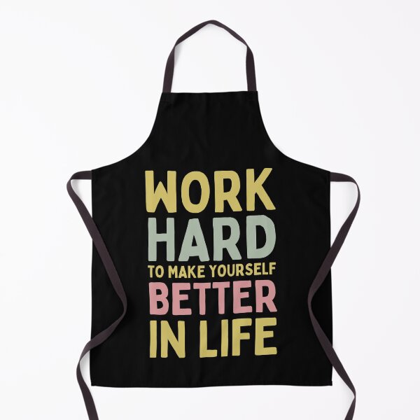 Item preview, Work hard to make yourself better in life designed and sold by DesignDazzles.