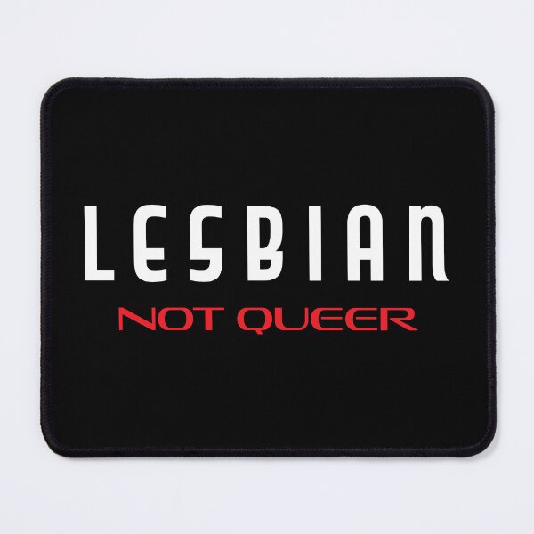 Item preview, Lesbian Not Queer designed and sold by Sapphic Reality.