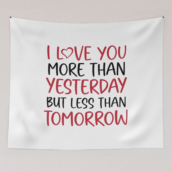 Item preview, Love you more than yesterday  designed and sold by Gravy-tee07.