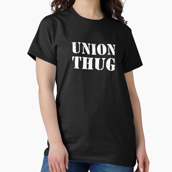 Item preview, Union Strong and Solidarity  - Union Thug designed and sold by ouchmypancreas.