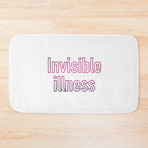 Item preview, Invisible Illness designed and sold by FuzziDino4.