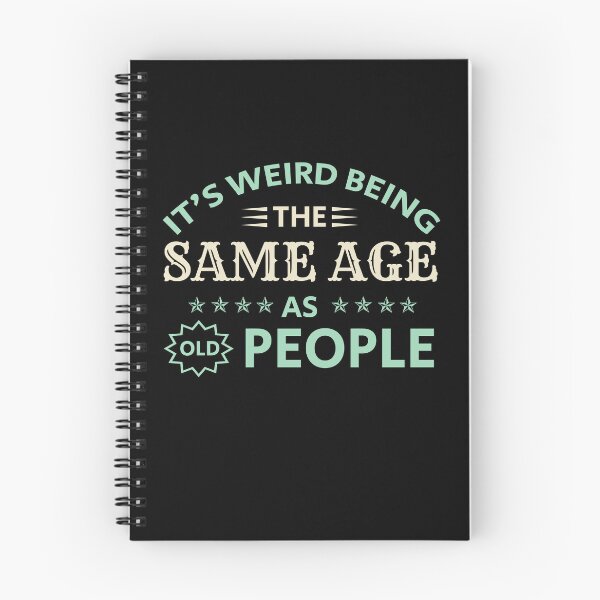 Item preview, Funny Women It's Weird Being The Same Age As Old People designed and sold by optimumaffiliat.
