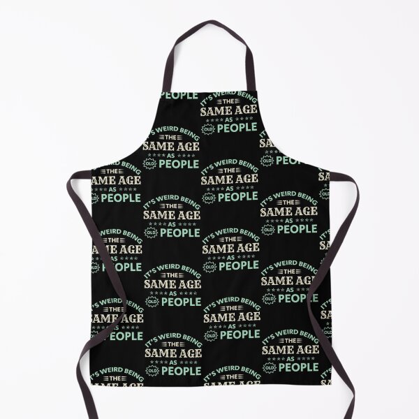 Item preview, Funny Women It's Weird Being The Same Age As Old People designed and sold by optimumaffiliat.
