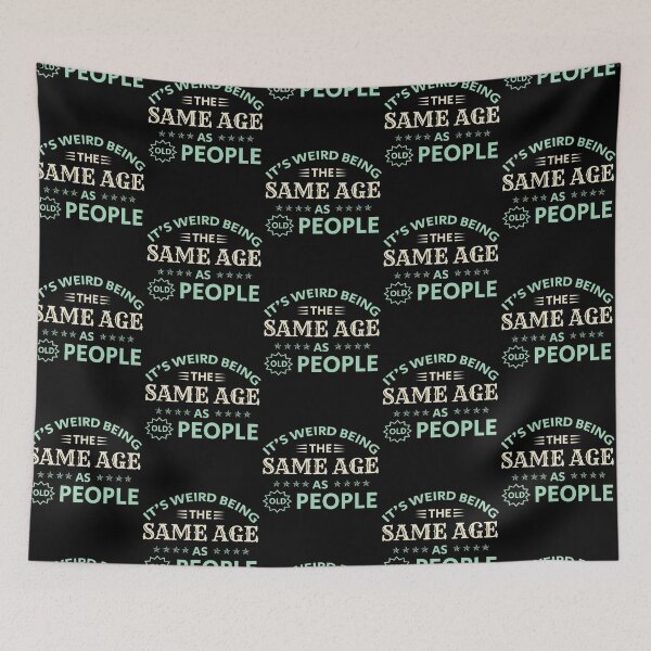 Item preview, Funny Women It's Weird Being The Same Age As Old People designed and sold by optimumaffiliat.