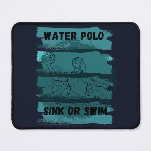 Item preview, Water Polo Sink or Swim designed and sold by LDisme.