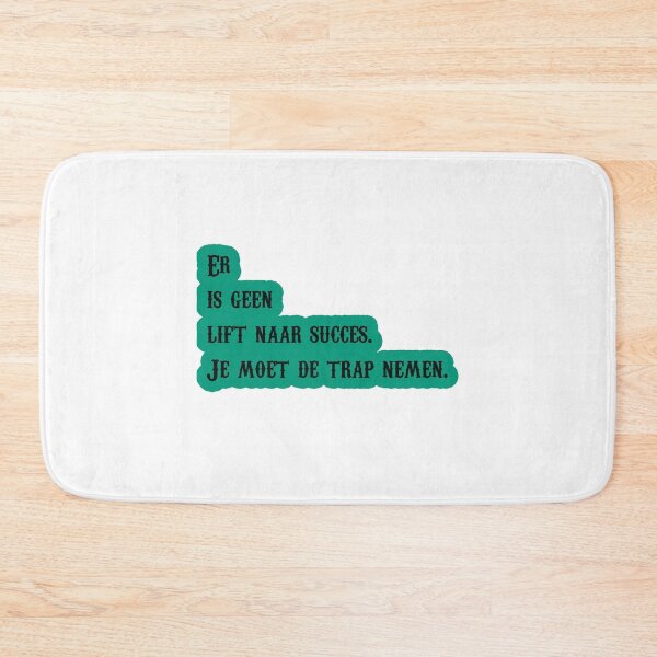Item preview, Copy of Er is geen lift naar succes. Je moet de trap nemen. designed and sold by trudette.