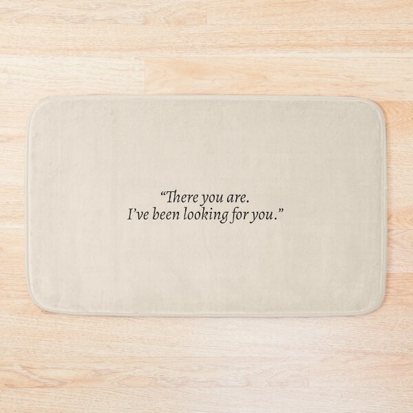 Item preview, "There you are. I've been looking for you" - Rhysand ACOTAR Quote designed and sold by bubblytank.