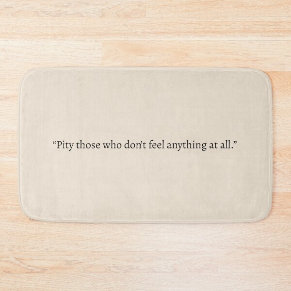 Item preview, "Pity those who don't feel anything at all" - Rhysand ACOTAR Quote designed and sold by bubblytank.