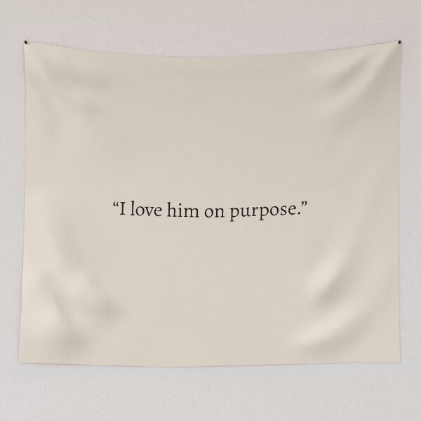 Item preview, "I love him on purpose" - Red, White & Royal Blue Quote designed and sold by bubblytank.