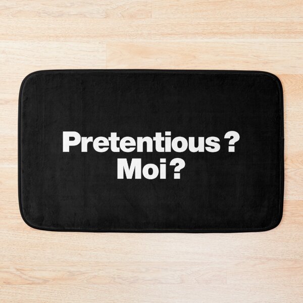 Item preview, Pretentious? Moi? designed and sold by chestify.
