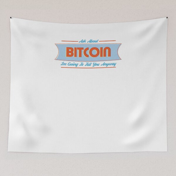 Item preview, Ask about Bitcoin , Because Ill tell you anyway. designed and sold by leftpointshirts.