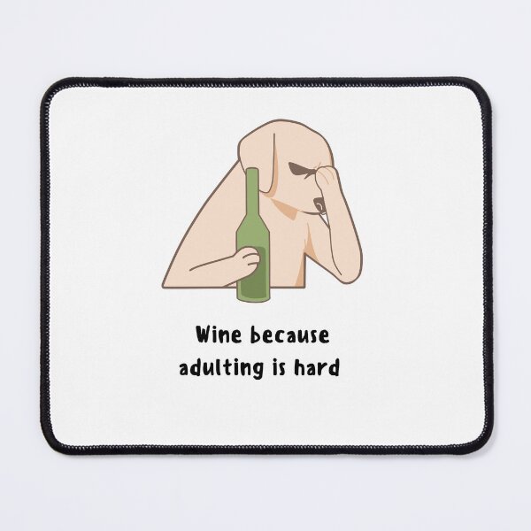 Item preview, Wine because adulting is hard designed and sold by Krsna Priya.