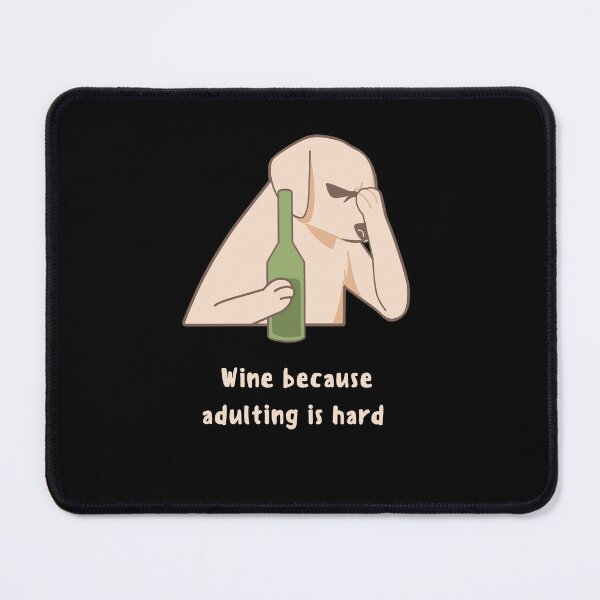 Item preview, Wine because adulting is hard designed and sold by Krsna Priya.