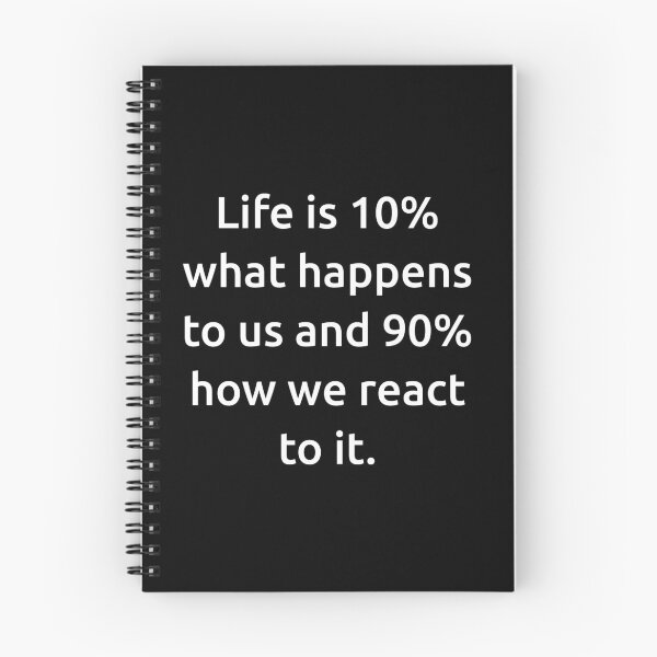 Item preview, Life is 10% what happens to us and 90% how we react to it. designed and sold by IMCDT.