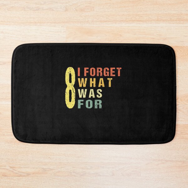 Item preview, I Forget What Eight Was For Funny Quote men women Shirt, I forget what 8 was for, Song lyric designed and sold by midodesign20.