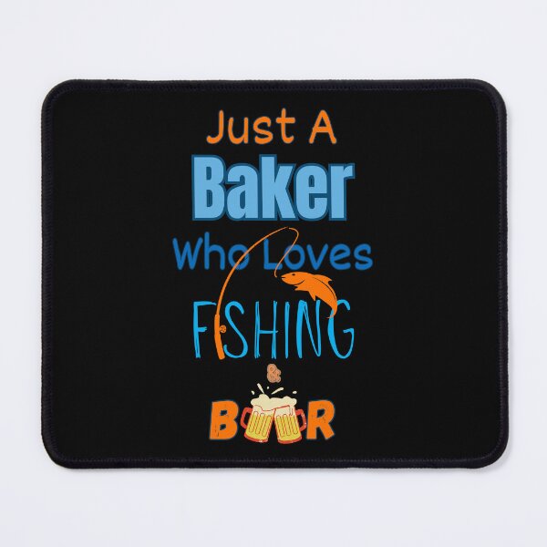 Item preview, Baker Who Loves Fishing and Beer designed and sold by WenegeeDesigns.