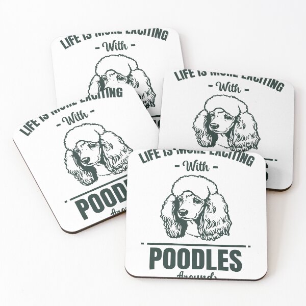 Item preview, Life is More Exciting With Poodles Around , Poodle dog owner designed and sold by dannybel.