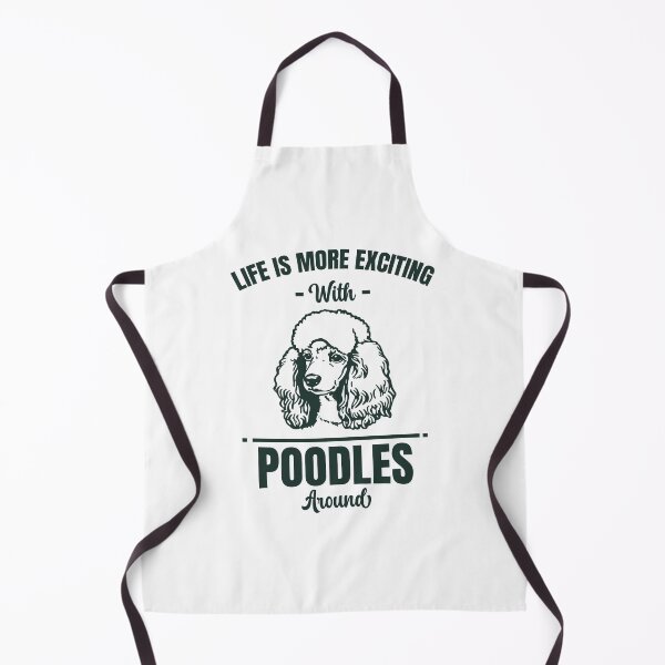 Item preview, Life is More Exciting With Poodles Around , Poodle dog owner designed and sold by dannybel.