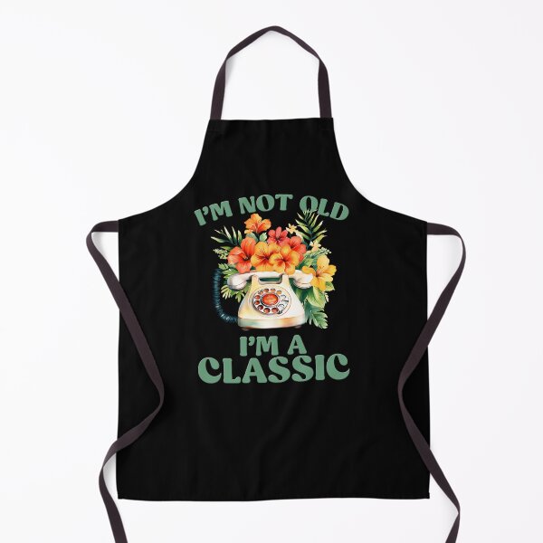 Item preview, I'm Not Old, I Am a Classic designed and sold by CreativeTag.