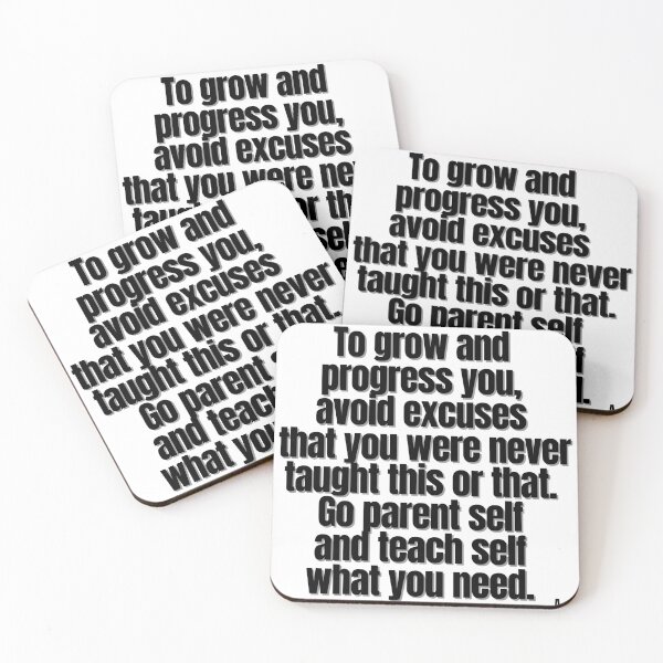 Item preview, To grow and progress you, avoid excuses that you were never taught this or that. Go parent self and teach self what you need. designed and sold by Finds.