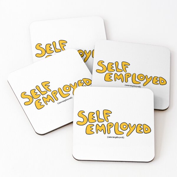 Item preview, Self Employed (Unemployed) designed and sold by fanscinated.