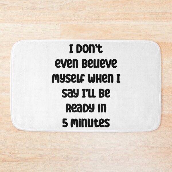 Item preview, I don’t even believe myself when I say I’ll be ready in 5 mi designed and sold by Gevover.