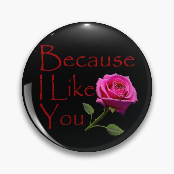 Item preview, Because I Like You - Pink Rose Red Text designed and sold by MegaDirt.