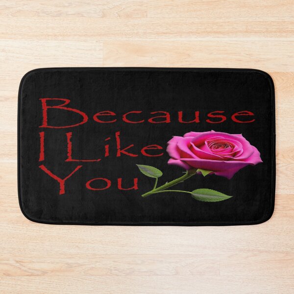 Item preview, Because I Like You - Pink Rose Red Text designed and sold by MegaDirt.