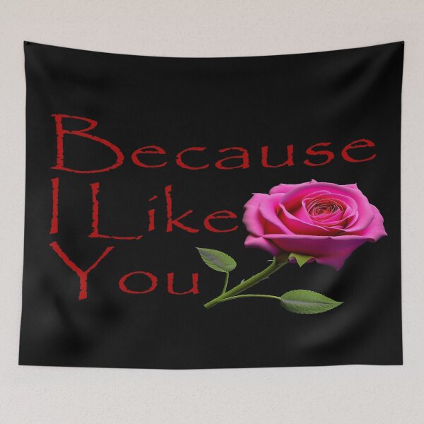 Item preview, Because I Like You - Pink Rose Red Text designed and sold by MegaDirt.