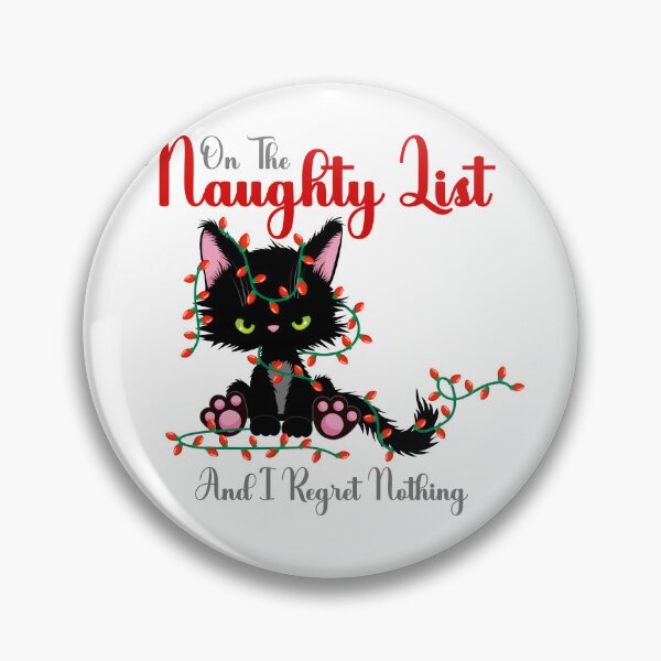 Item preview, On The Naughty List And I Regret Nothing - Christmas Cat  designed and sold by Dominika Bednarska.