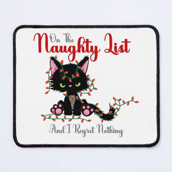 Item preview, On The Naughty List And I Regret Nothing - Christmas Cat designed and sold by Dominika Bednarska.
