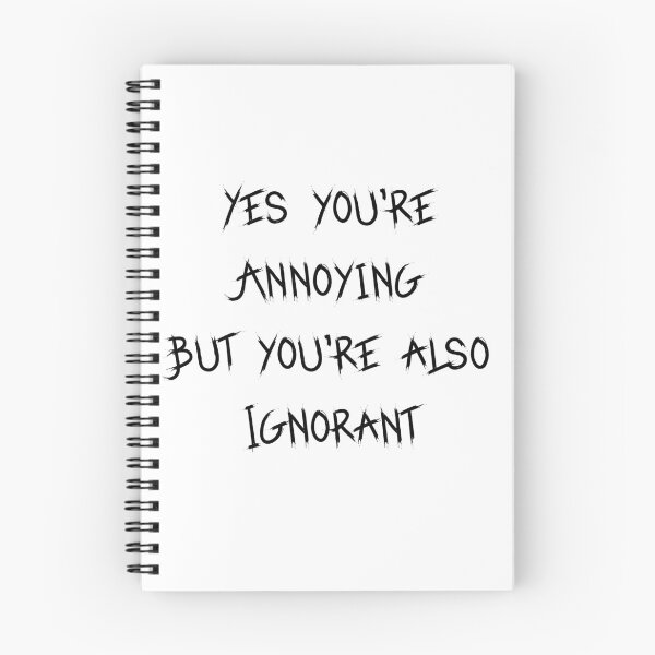 Item preview, You're Annoying designed and sold by FunTymeDesigns.