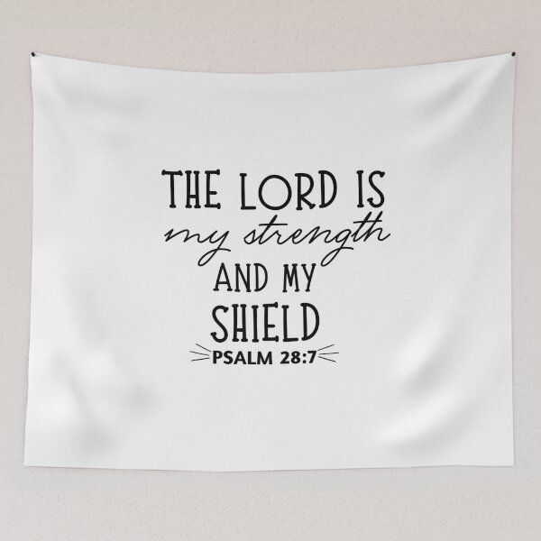 Item preview, The Lord is my Strength and My Sheild (Psalm 28:7) designed and sold by Niks-Shop.